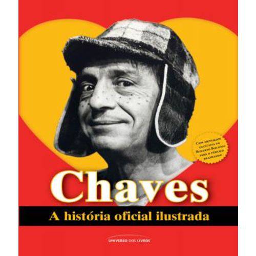 Chaves - a Historia Oficial Ilustrada - Nova Edicao