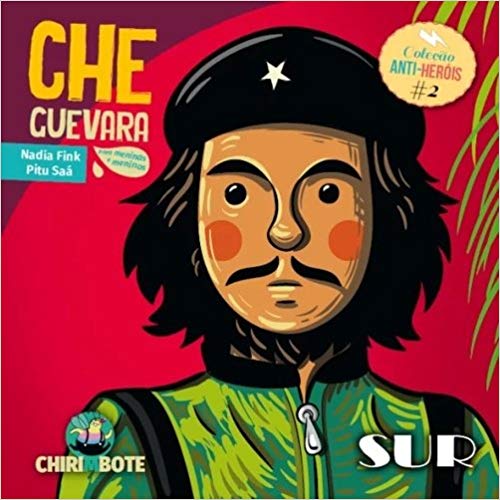 Che Guevara para Meninas e Meninos - Coleção Anti-Heróis