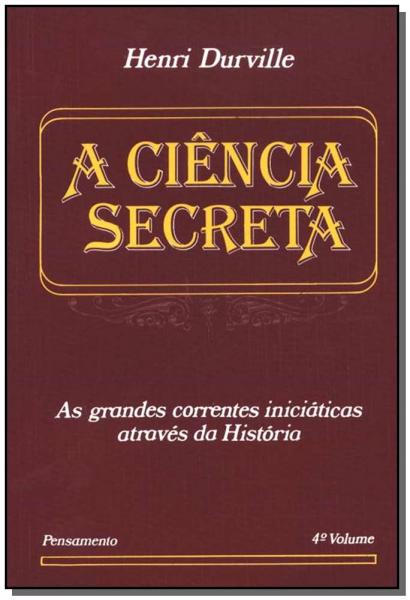 Ciência Secreta, a - Vol.4 - Pensamento