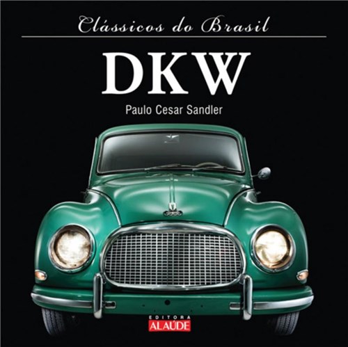 Classicos do Brasil - Dkw