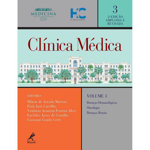 Clínica Médica: Doenças Hematológicas / Oncologia / Doenças Renais Manole 2ª Edição 2016 Martins / C