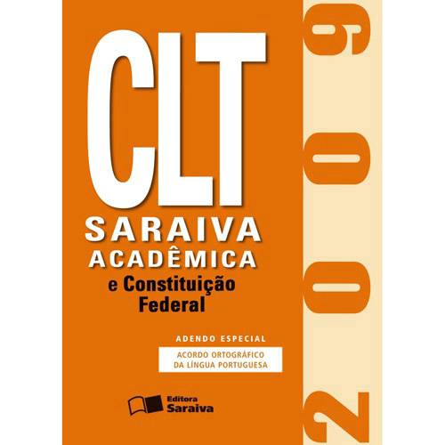 Tudo sobre 'CLT: Acadêmica e Constituição Federal 2009 - Adendo Especial'