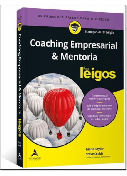 Coaching Empresarial e Mentoria: para Leigos - Alta Books
