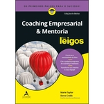 Coaching Empresarial & Mentoria Para Leigos - 2ª Ed.
