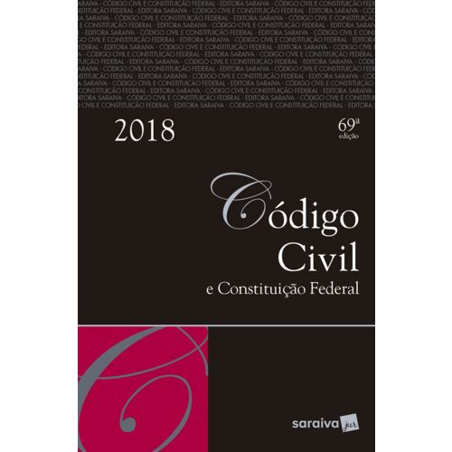 Código Civil e Constituição Federal  Tradicional - 69ª Ed.