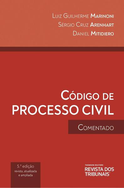 Código de Processo Civil - Comentado - 5ª Ed. 2019 - Rt