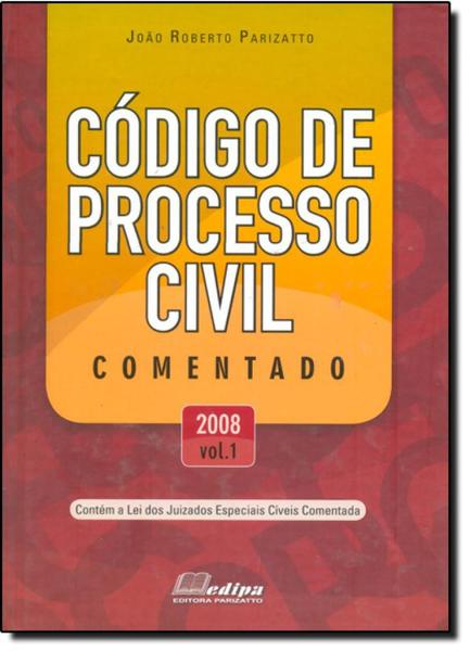 Codigo de Processo Civil Comentado - 2 Volumes - Edipa - Parizatto