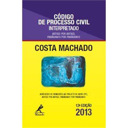 Codigo de Processo Civil Interpretado - 12ª Ed. 2013