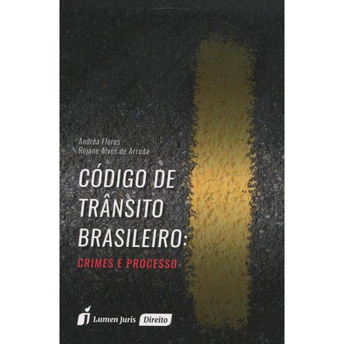 Código de Trânsito Brasileiro - Crimes e Processo