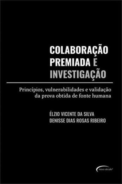 Colaboraçao Premiada e Investigaçao - Novo Seculo