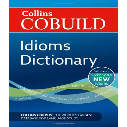 Collins Cobuild - Idioms Dictionary - Third Edition