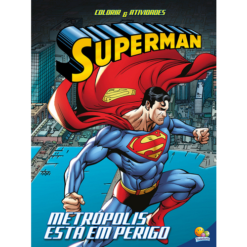 Tudo sobre 'Colorir e Atividades-Superman:Metrópolis...'