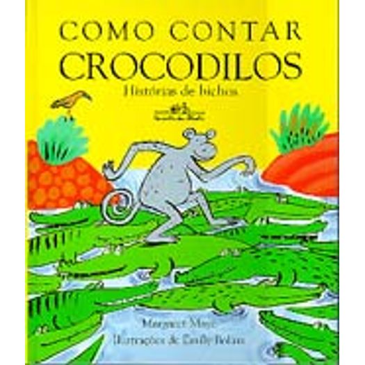 Como Contar Crocodilos - Cia das Letras