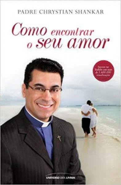 Como Encontrar o Seu Amor - Universo dos Livros