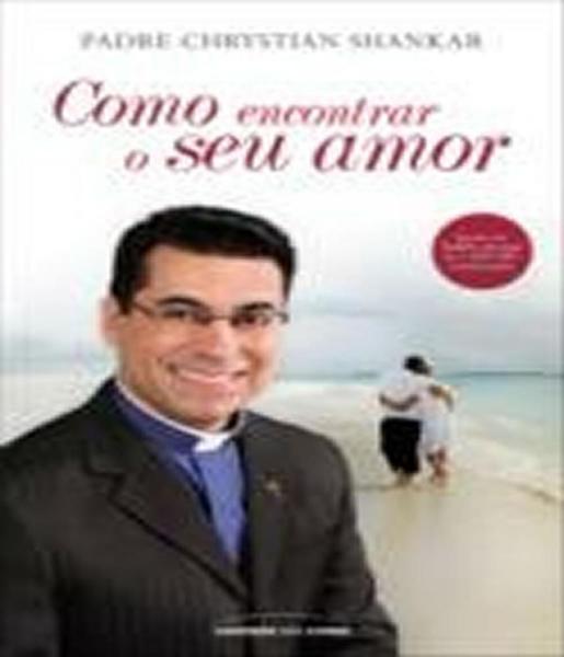 Como Encontrar o Seu Amor - Universo dos Livros