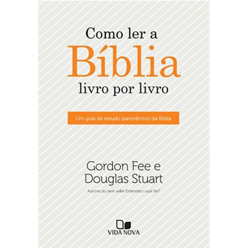 Como Ler a Bíblia Livro por Livro - Gordon Fee e Douglas Stuart