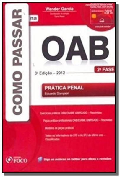 COMO PASSAR NA OAB: PRATICA PENAL - 2a FASE - Foco Juridico