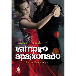 Tudo sobre 'Como se Livrar de um Vampiro Apaixonado'