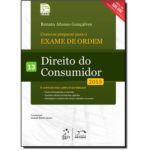 Como se Preparar para o Exame de Ordem: Direito do Consumidor - Vol.13 - 2015