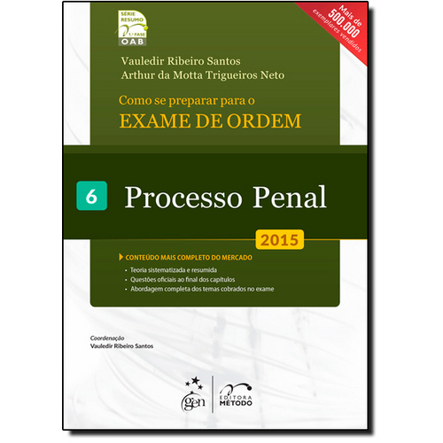 Como se Preparar para o Exame de Ordem: Processo Penal - Vol.6 - Série Resumo 1ª Fase - Oab