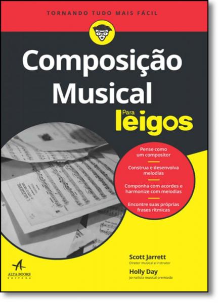 Composição Musical para Leigos - Alta Books