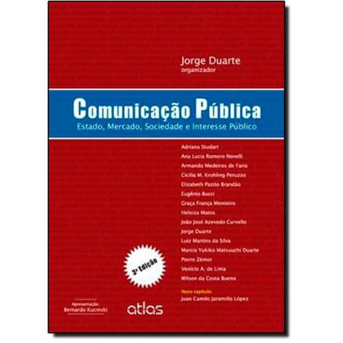 Tudo sobre 'Comunicação Pública: Estado, Mercado, Sociedade e Interesse Público'