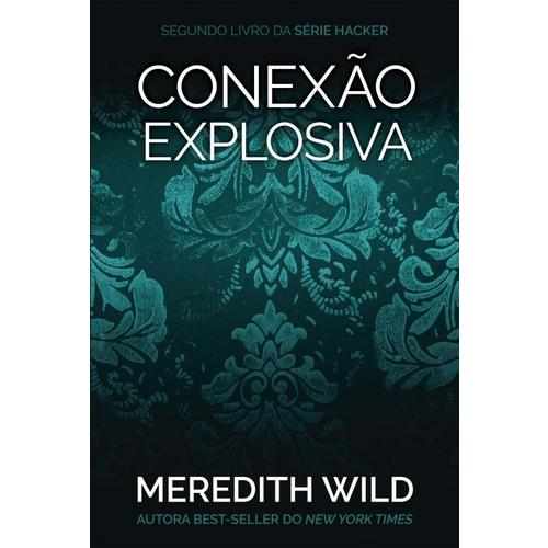 Conexao Explosiva (Serie Hacker - Hardpressed - Vol. 2)