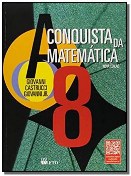 CONQUISTA DA MATEMATICA, a - 8o ANO - EF II - Ftd