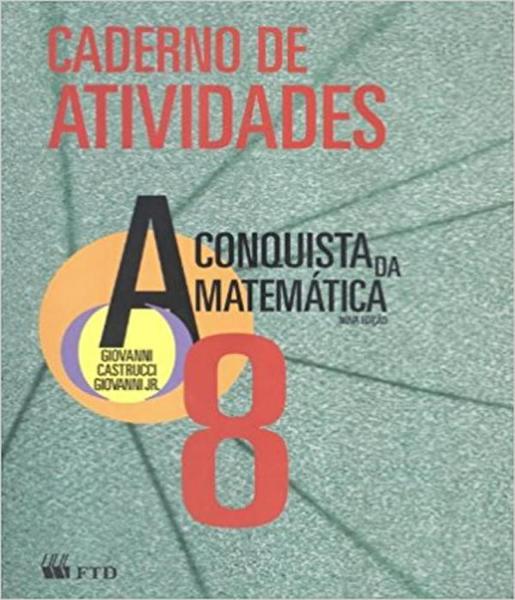 Conquista da Matematica, a - Caderno de Atividades - 8 Ano - Ef Ii - Ftd