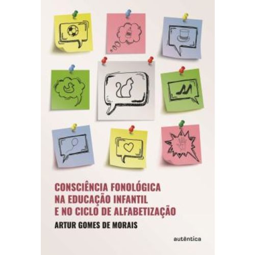 Tudo sobre 'Consciencia Fonologica na Educacao Infantil e no Ciclo de Alfabetizacao'