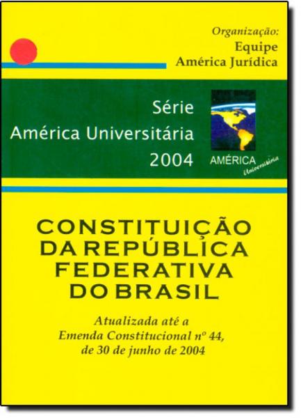Constituição da República Federativa do Brasil - America Juridica