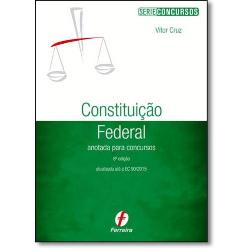 Constituição Federal Anotada para Concursos - Série Concursos