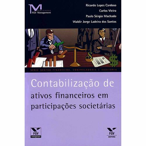 Tudo sobre 'Contabilização de Ativos Financeiros em Participações Societárias'