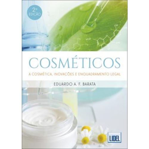 Tudo sobre 'Cosméticos. a Cosmética, Inovações e Enquadramento Legal'