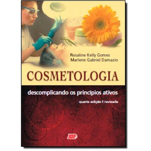 Cosmetologia: Descomplicando os Princípios Ativos