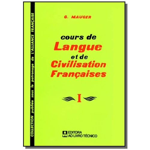 Cours de Langue Et de Civilisation Francaises 1