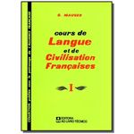 Cours de Langue Et de Civilisation Francaises 1