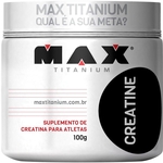 Creatina (100g) - Max Titanium
