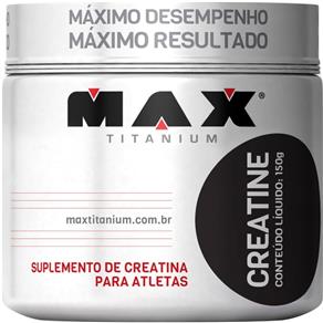 Creatina (150G) - Max Titanium