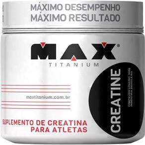 Creatine Max Titanium - Sem Sabor - 300 G