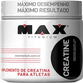 Creatine - Max Titanium - Sem Sabor - 150 G