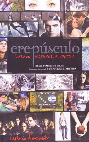 Crepusculo - Livro de Anotaçoes da Diretora - Intrinseca