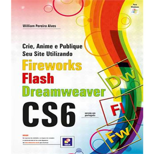 Crie, Anime e Publique Seu Site Utilizando Fireworks Cs6, Flash Cs6 e Dreamweaver Cs6