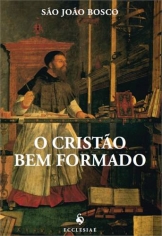 Cristao Bem Formado, o - Ecclesiae - 1