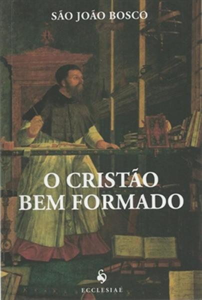 CRISTAO BEM FORMADO, o - 2ª - Ecclesiae