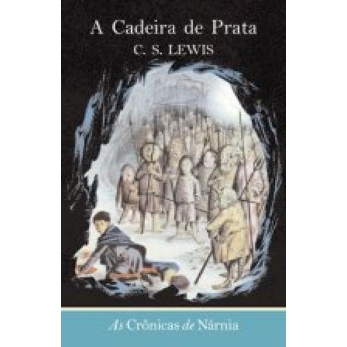 Cronicas de Narnia - 6 Cadeira de Prata
