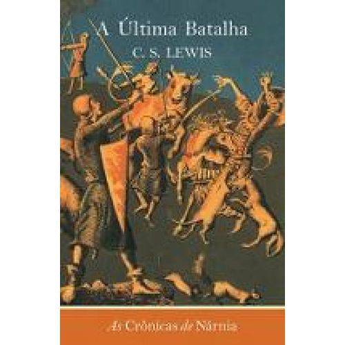 Cronicas de Narnia - 7 Ultima Batalha