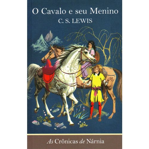 Cronicas de Narnia, as - o Cavalo e Seu Menino