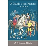 Cronicas De Narnia, As O Cavalo E Seu Menino
