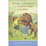 Cronicas De Narnia - 2 O Leao, A Feiticeira E O Guarda-roupa
